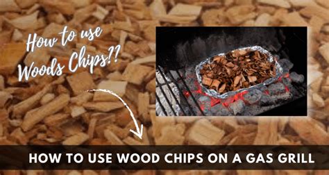how to grill with wood chips on gas grill
